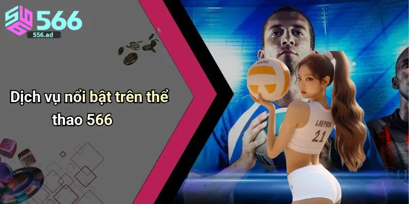 Dịch vụ nổi bật trên thể thao 566