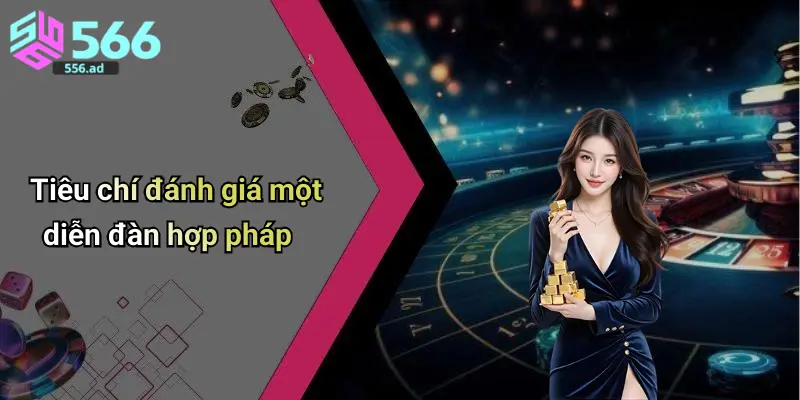 Tiêu chí đánh giá một diễn đàn hợp pháp